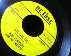 画像2: ロッキンDoo-Wop/希少1stプレス★BUD JOHNSON & THE CHANTERS-『NO, NO, NO』
